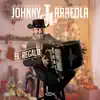 Johnny Arreola - El Regalo